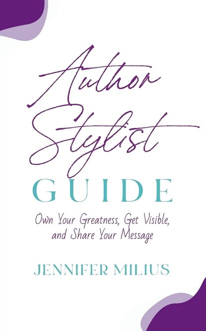 Author Stylist Guide, Jennifer Milius - Paperback - 9798989503704
