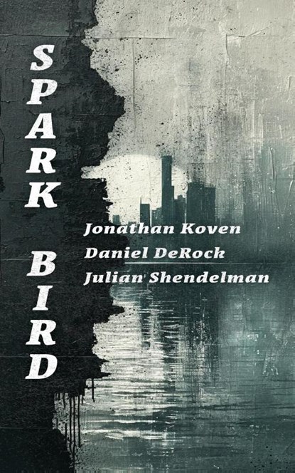 Spark Bird, Jonathan Koven ; Daniel Derock ; Julian Shendelman - Paperback - 9798989542253