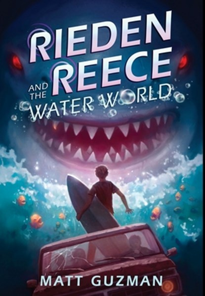 Rieden Reece and the Water World, Matt Guzman - Gebonden - 9798989545841