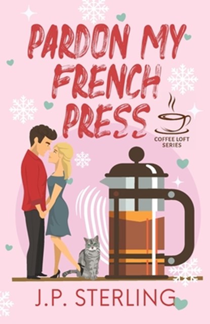 Pardon My French Press, J. P. Sterling - Paperback - 9798989567515