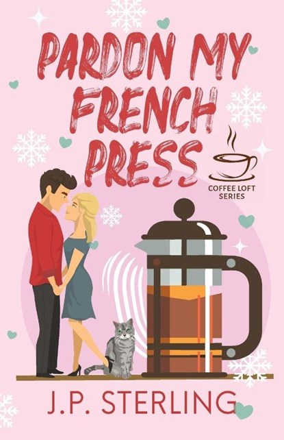 Pardon My French Press, J. P. Sterling - Paperback - 9798989567515