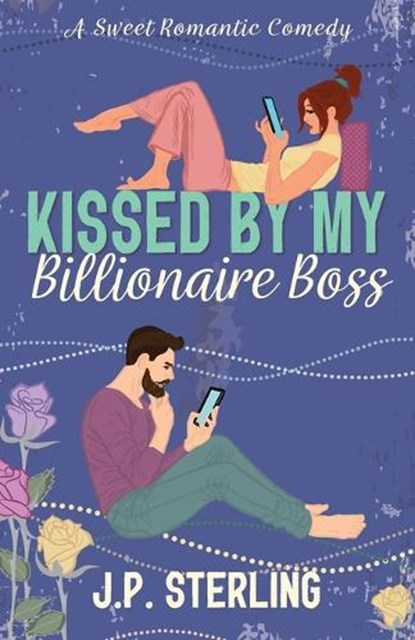Kissed By My Billionaire Boss, J. P. Sterling - Paperback - 9798989567522
