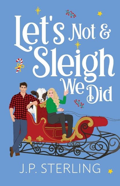 Let's Not & Sleigh We Did, J. P. Sterling - Paperback - 9798989567577