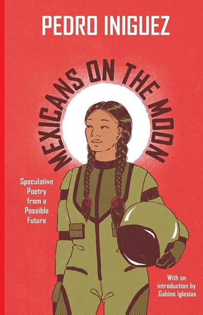 Mexicans on the Moon, Pedro Iniguez - Paperback - 9798989630806