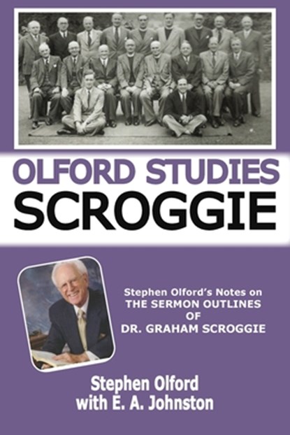Olford Studies Scroggie, Stephen F Olford ; E. A. Johnston - Paperback - 9798989661909