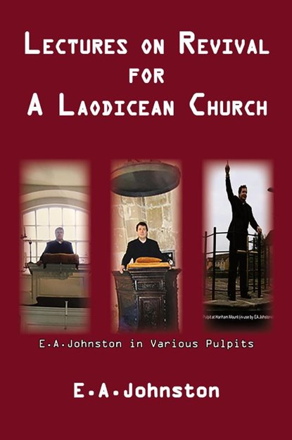 Lectures On Revival For A Laodicean Church, E. A. Johnston - Paperback - 9798989661923