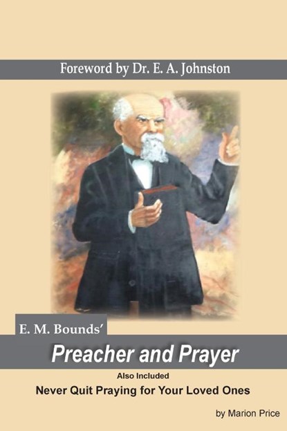 Preacher and Prayer, E. A. Johnston - Paperback - 9798989661992