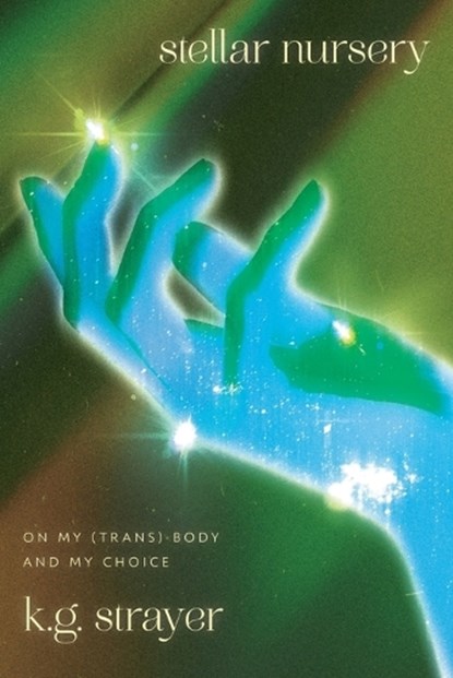 Stellar Nursery, K. G. Strayer - Paperback - 9798989669110