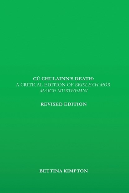 Cú Chulainn's Death, Bettina Kimpton - Paperback - 9798989676316