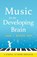 Music for the Developing Brain, Jane J. Bader - Paperback - 9798989729111