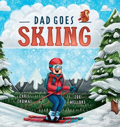 Dad Goes Skiing, Chris Thomas - Gebonden - 9798989750825