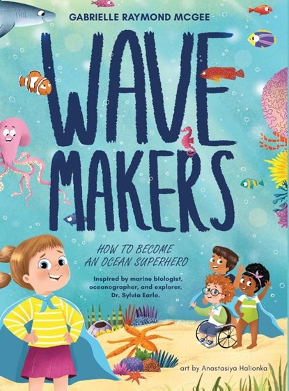 Raymond McGee, G: Wave Makers, Gabrielle Raymond McGee - Gebonden - 9798989797707