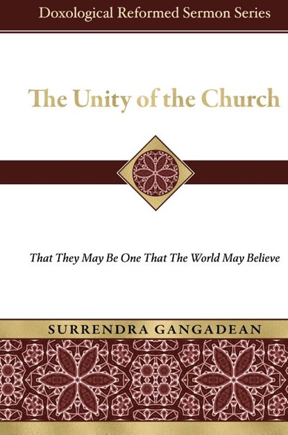 The Unity of the Church, Surrendra Gangadean - Gebonden - 9798989829576