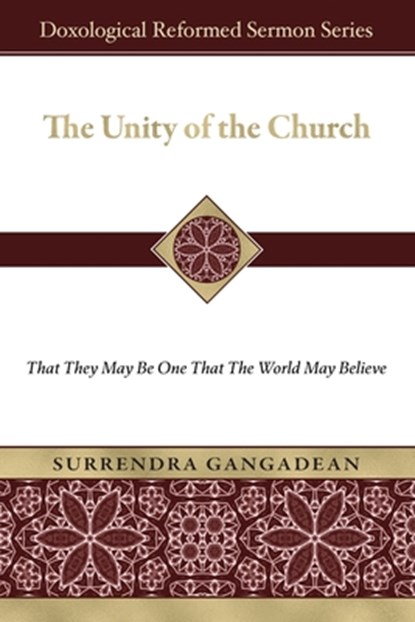 The Unity of the Church, Surrendra Gangadean - Paperback - 9798989829583