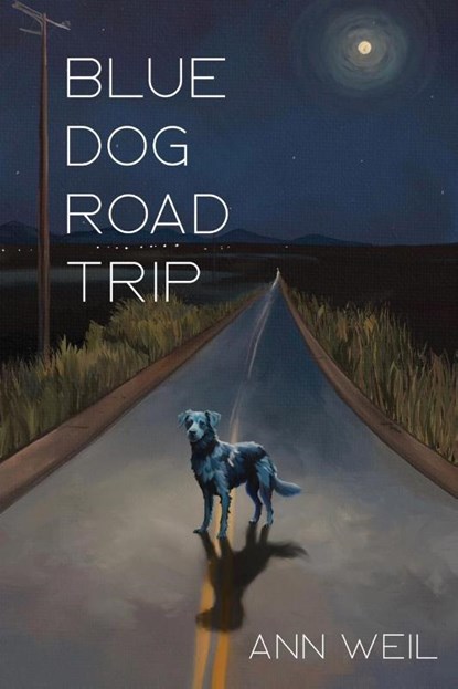 Blue Dog Road Trip, Ann Weil - Paperback - 9798989834549