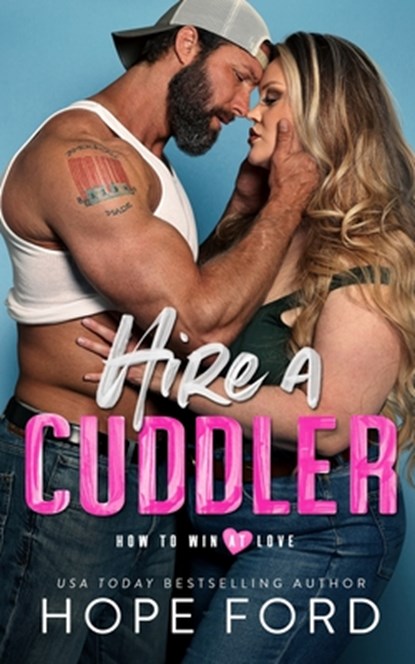 Hire a Cuddler, Hope Ford - Paperback - 9798989837021