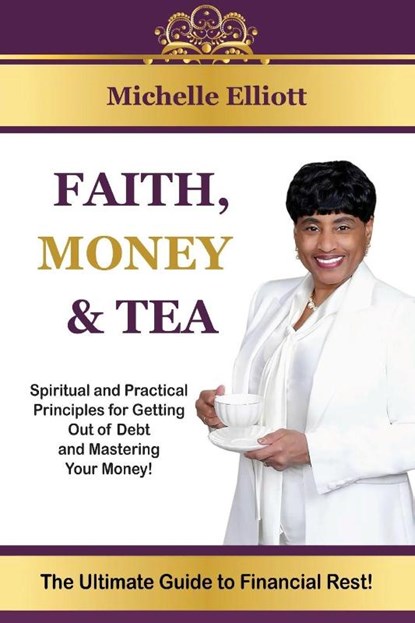 Faith, Money & Tea, Elliott - Paperback - 9798989873302