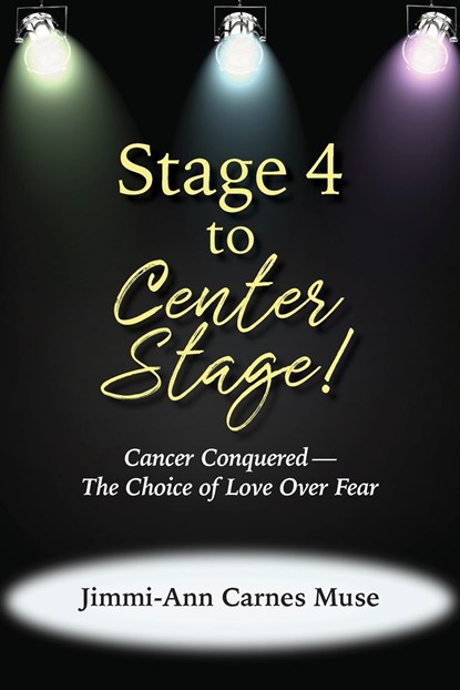 Stage 4 To Center Stage, Jimmi-Ann Carnes Muse - Paperback - 9798989890316