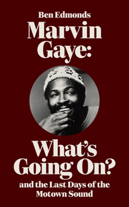 Marvin Gaye, Ben Edmonds - Paperback - 9798989908929