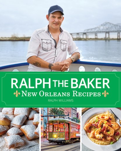 Ralph the Baker New Orleans Recipes, Ralph Williams - Gebonden - 9798989918515
