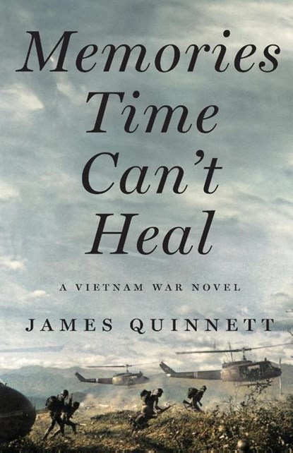 Memories Time Can't Heal, James Quinnett - Paperback - 9798989929207
