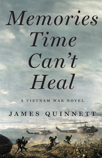 Memories Time Can't Heal, James Quinnett - Paperback - 9798989929207