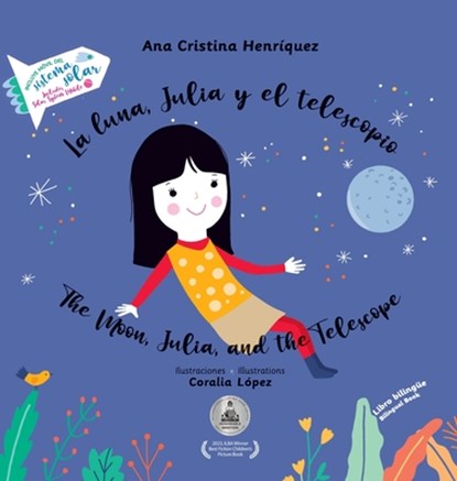 The Moon, Julia, and the Telescope, with Solar System Activity: La luna, Julia y el telescopio, con actividad del sistema solar, Ana Cristina Henríquez - Gebonden - 9798989941032
