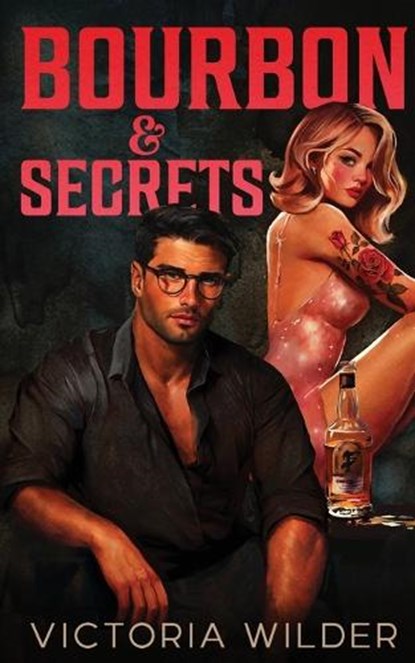 Wilder, V: Bourbon & Secrets, Victoria Wilder - Paperback - 9798989945528