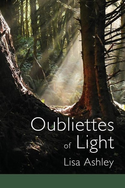 Oubliettes of Light, Lisa Ashley - Paperback - 9798989948765