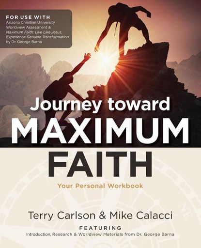 Journey toward Maximum Faith, Terry Carlson ; Mike Calacci - Paperback - 9798989958108