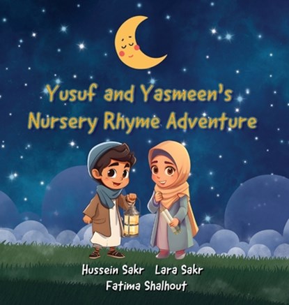 Yusuf and Yasmeen's Nursery Rhyme Adventure, Hussein Sakr - Gebonden - 9798989970315