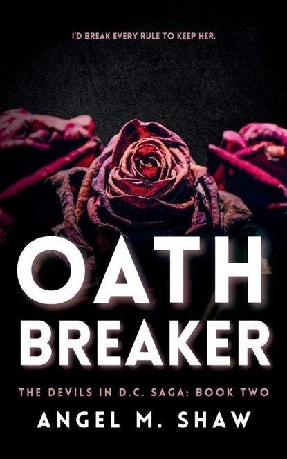 Oathbreaker, Angel M Shaw - Paperback - 9798989984329
