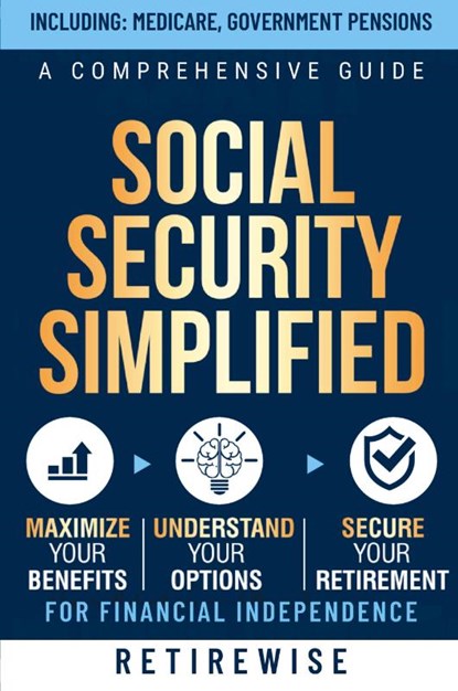 Social Security Simplified, Retirewise - Paperback - 9798989991808