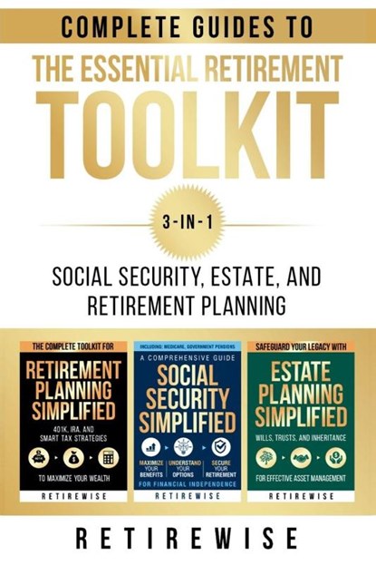 The Essential Retirement Toolkit, Retire Wise - Paperback - 9798989991839