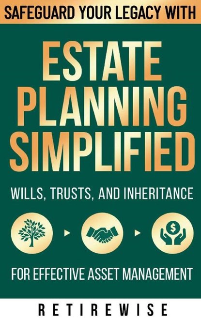 Estate Planning Simplified, Retirewise - Gebonden - 9798989991853