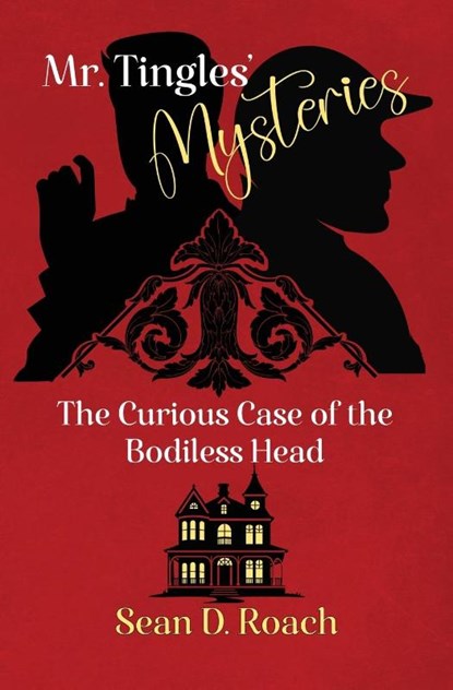 Mr. Tingles' Mysteries, Sean D. Roach - Paperback - 9798989994281