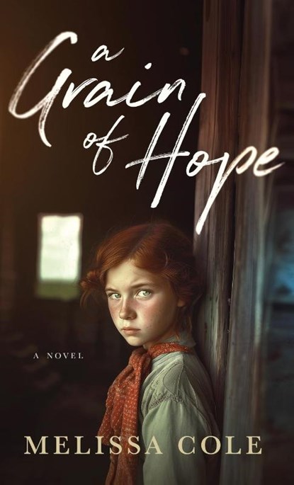 A Grain of Hope, Melissa Cole - Gebonden - 9798989997626