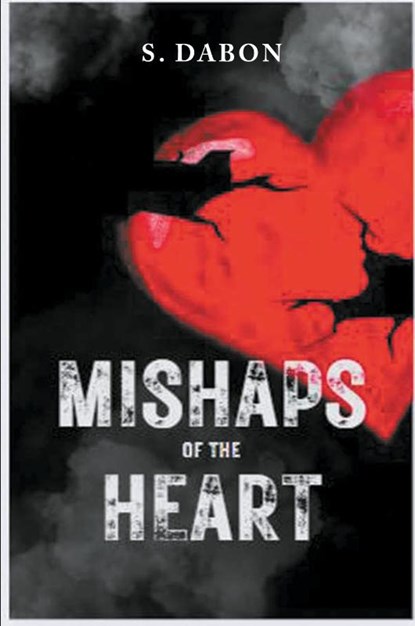 Mishaps of the Heart, S. Dabon - Paperback - 9798990046511