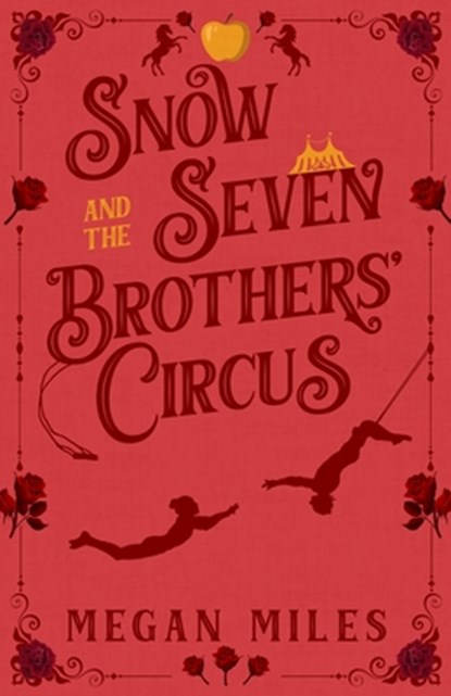 Snow and the Seven Brothers' Circus, Megan Miles - Paperback - 9798990057524