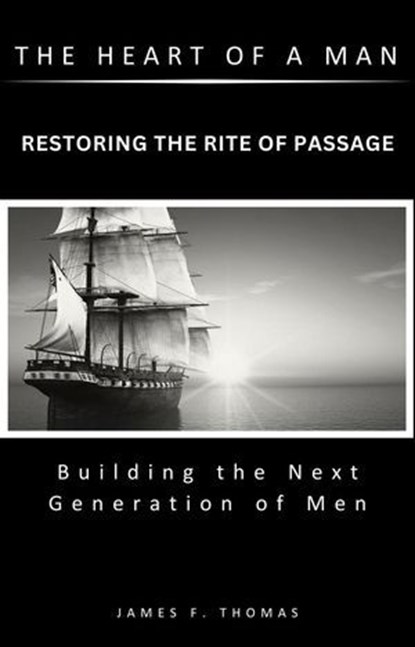 The Heart of a Man, James F. Thomas - Ebook - 9798990060166