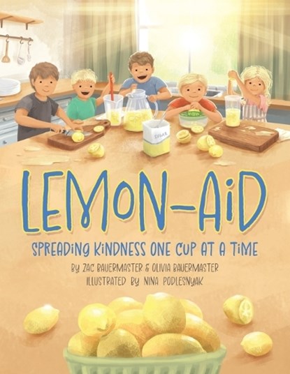 Lemon-Aid: Spreading Kindness One Cup at a Time, Zac Bauermaster - Paperback - 9798990074989