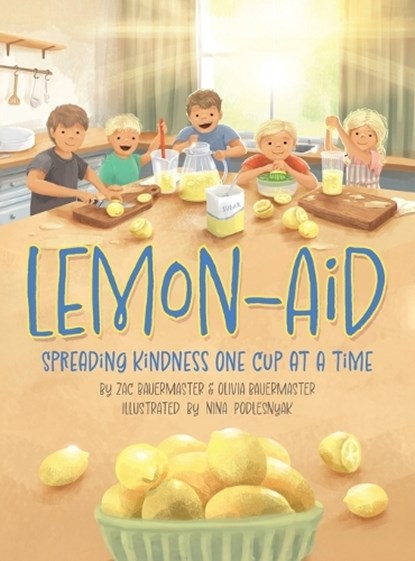 Lemon-Aid: Spreading Kindness One Cup at a Time, Zac Bauermaster - Gebonden - 9798990074996