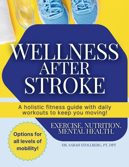 Wellness After Stroke, Sarah Stollberg - Paperback - 9798990097629