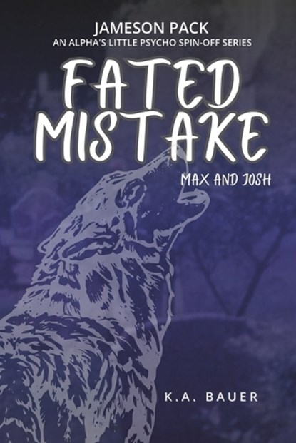 Fated Mistake, K a Bauer - Paperback - 9798990125933