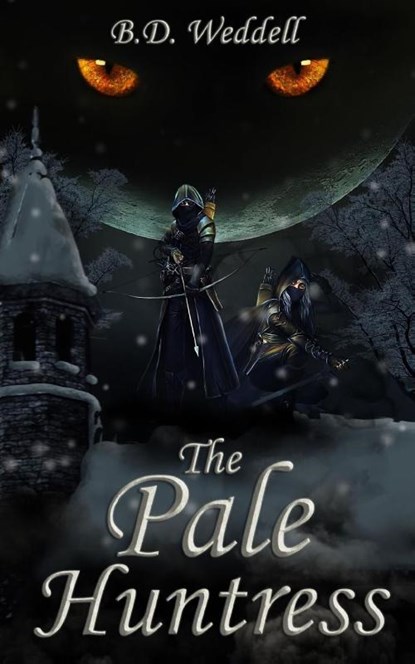 The Pale Huntress, B. D. Weddell - Paperback - 9798990141810