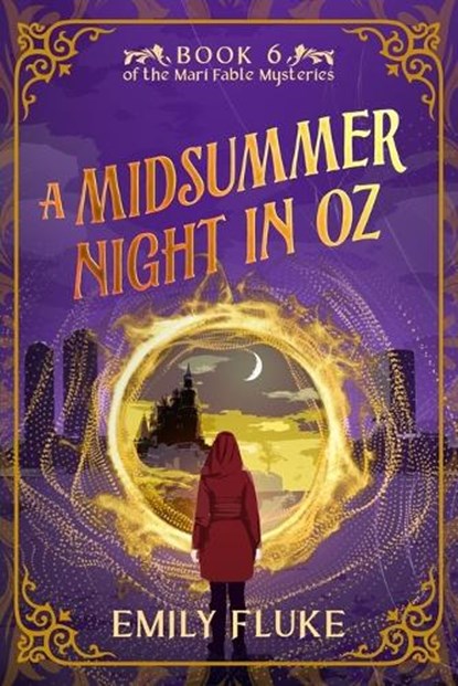 A Midsummer Night in Oz: Book 6 of the Mari Fable Mysteries, Emily Fluke - Paperback - 9798990160101