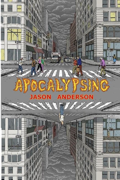 Apocalypsing, Jason Anderson - Paperback - 9798990230972