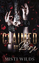 Claimed by Rage - Misti Wilds - 9798990269521