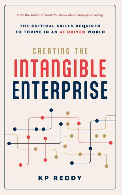 Creating the Intangible Enterprise, Kp Reddy - Paperback - 9798990281417