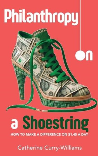 Philanthropy on a Shoestring, Catherine Curry-Williams - Paperback - 9798990301481